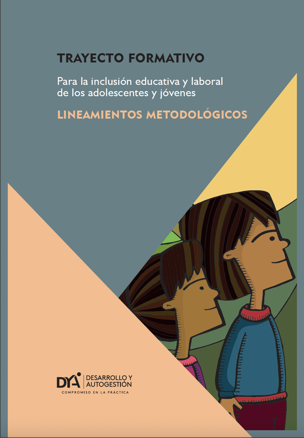 Trayecto formativo para la inclusion educativa y laboral de los adolescentes y jovenes – Lineamientos metodologicos